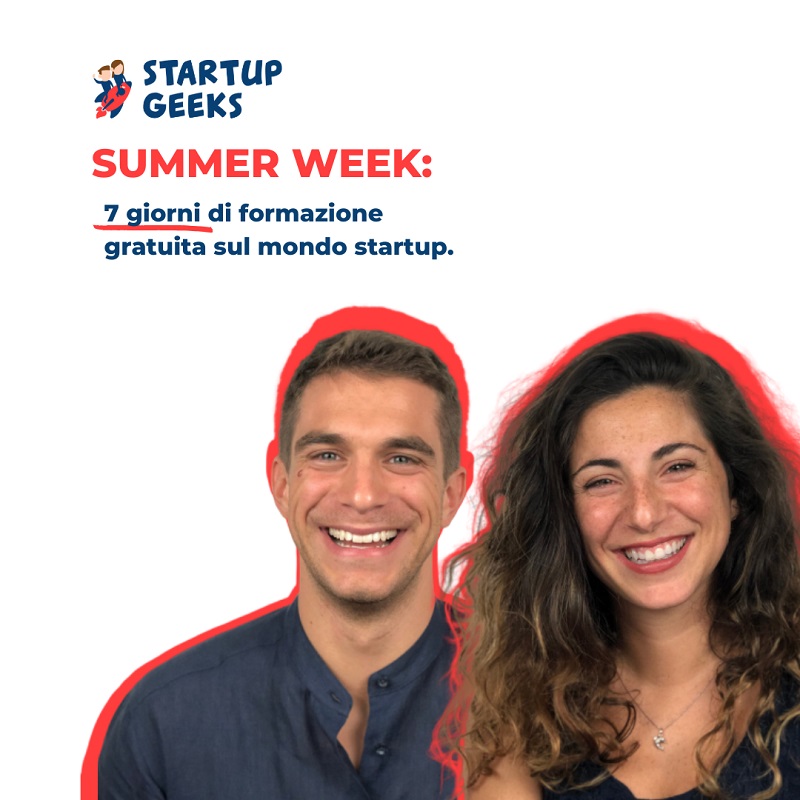 Startup Geeks Summer Week Alessio e Giulia Startup Geeks