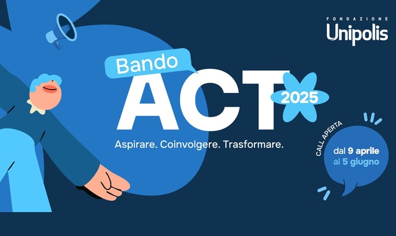 Bando ACT 2025: 400mila euro per progetti su disuguaglianze, mobilità e welfare