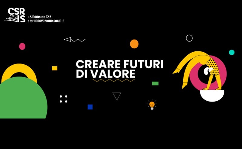 Sostenibilità oltre la crisi: costruire futuri di valore. Il Salone della Csr a Milano